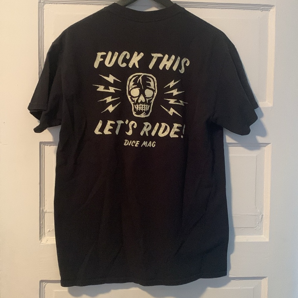 Dice Magazine F-This Let’s Ride t-shirt